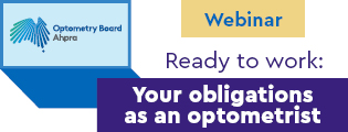 Webinar ready to work: Your obligations as an optometrist